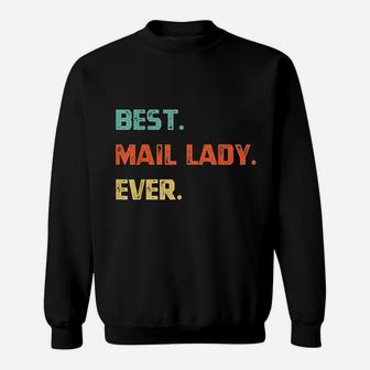 Best Mail Lady Ever Funny Mail Postal Worker Women Sweatshirt - Thegiftio UK