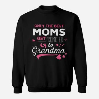 Best Mom Get Promoted To Grandma Sweatshirt - Thegiftio UK