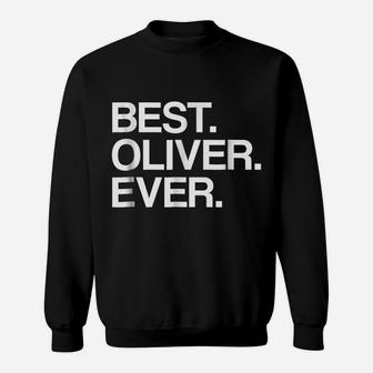 Best Oliver Ever Name For Men & Boys, White Sweatshirt | Crazezy DE