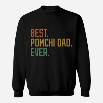 Best Pomchi Dad Ever Dog Breed Father's Day Canine Puppy Sweatshirt | Crazezy AU