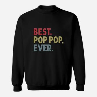 Best Pop Pop Ever Gift For Grandpa From Grandkids Sweatshirt | Crazezy UK