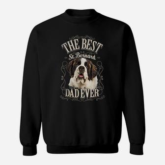 Best St Bernard Dad Ever Funny St Bernard Dog Gifts Vintage Sweatshirt | Crazezy