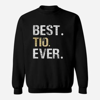 Best Tio Ever Spanish Latin Mexican Gift From Niece Nephew Sweatshirt - Thegiftio