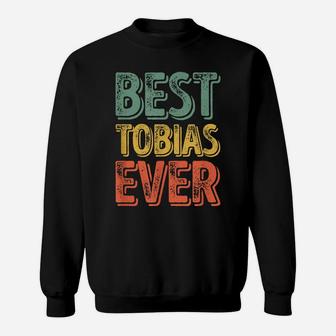Best Tobias Ever Shirt Funny Personalized First Name Tobias Sweatshirt | Crazezy CA