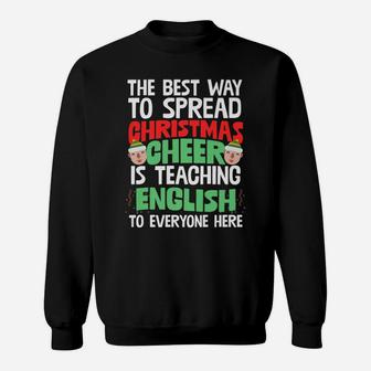 Best Way To Spread Xmas Cheer Is Teaching English Cool Gift Sweatshirt | Crazezy