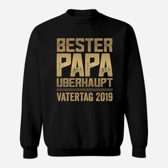 Bester Papa Überhaupt Sweatshirt, Vatertag 2019 Lustiges Hemd - Seseable
