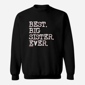 Big Girls Best Big Sister Ever Youth Sweatshirt | Crazezy UK
