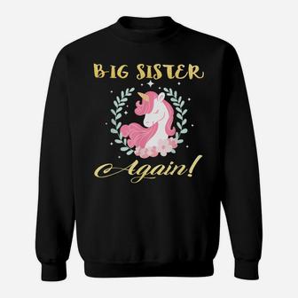 Big Sister Again Unicorn Flower Sweatshirt | Crazezy AU