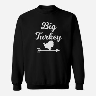 Big Turkey Funny Thanksgiving Thankful Fall Sweatshirt - Thegiftio UK