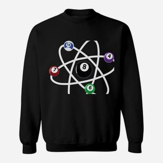 Billiards Atom Science Shirt 8-Ball Pool Lovers Billiard Sweatshirt | Crazezy