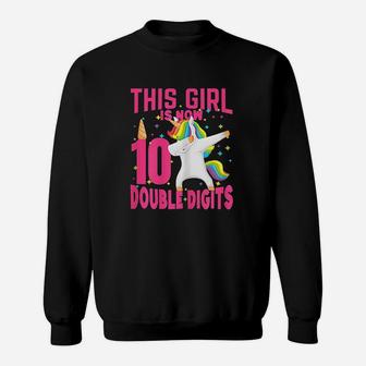 Birthday Girl This Girl Is Now 10 Double Digits Sweatshirt | Crazezy