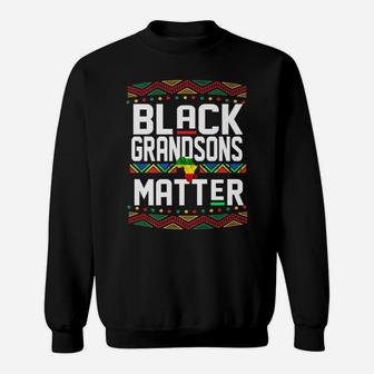 Black Grandsons Matter Shirt For Men Grandson History Month Sweatshirt | Crazezy