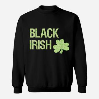 Black Irish St Patrick's Day Shirt With Shamrock Sweatshirt | Crazezy CA