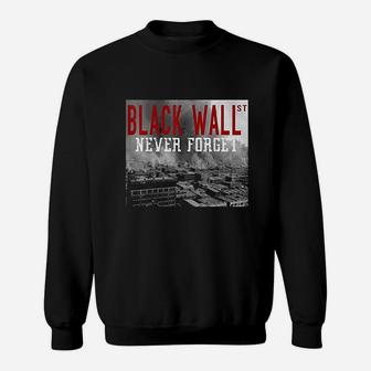 Black Wall Street Never Forget Our History Black Wall Street Sweatshirt - Thegiftio