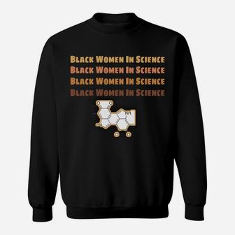 Black Women In Science Sweatshirt | Crazezy AU