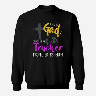 Blessed By God Spoiled By My Trucker Sweatshirt - Thegiftio UK