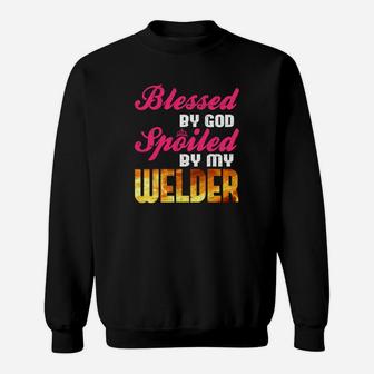 Blessed By God Spoiled By My Welder Funny Welding Wife Tee Sweatshirt - Thegiftio UK