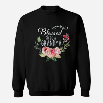 Blessed To Be A Grandma With Flowers Sweatshirt | Crazezy AU