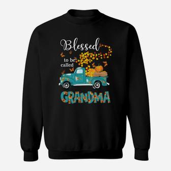 Blessed To Be Called Grandma Shirt Love Flower Truck Sweatshirt Sweatshirt | Crazezy UK