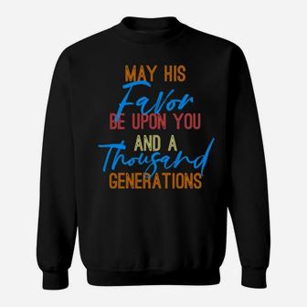 Blessing From God Favor Be On You Face Shine For Generations Sweatshirt - Monsterry