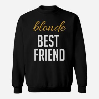 Blonde Brunette Best Friend T Shirts - Matching Bff Outfits Sweatshirt | Crazezy AU