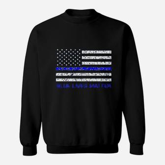 Blue Lives Matter Flag With Blue Line Printed Sweatshirt | Crazezy CA