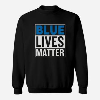 Blue Lives Matter Support Cops Police Appriciation Respect Sweatshirt | Crazezy DE
