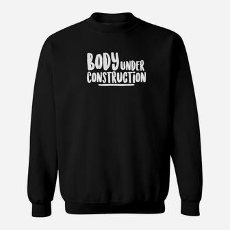 Body Under Construction Funny Motivational Exercise Sweatshirt - Thegiftio UK