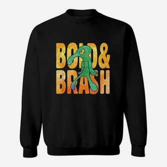 Bold An Brash Sweatshirt | Crazezy UK