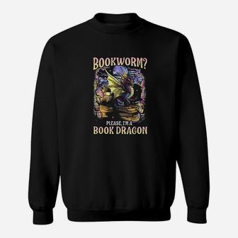 Bookworm Please Im A Book Dragon Reading Literacy Books Sweatshirt | Crazezy CA