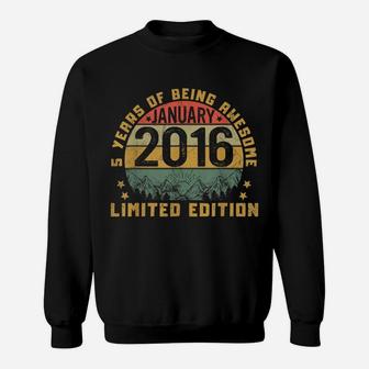Born In January 2016 5 Yrs Tee Vintage 5Th Birthday Gift Sweatshirt | Crazezy