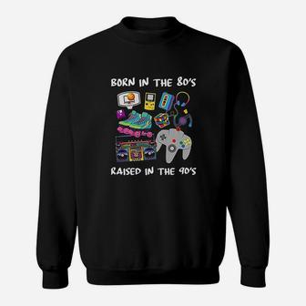 Born In The 80S Raised In The 90S Sweatshirt | Crazezy CA