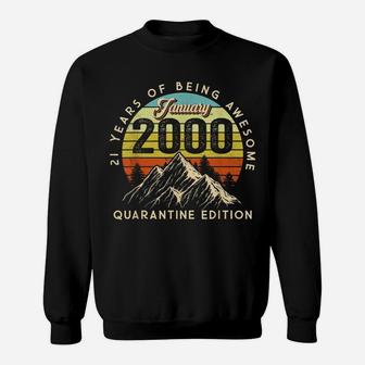 Born January 2000 Birthday Gift Made In 2000 21 Years Old Sweatshirt | Crazezy UK