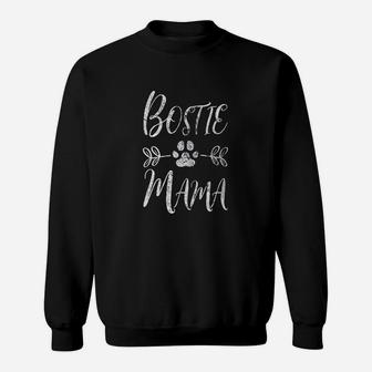 Bostie Mama Boston Terrier Lover Funny Bostie Mom Gift Sweatshirt | Crazezy