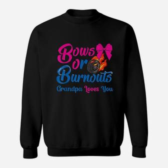 Bows Or Burnouts Grandpa Loves You Gender Reveal Party Idea Sweatshirt - Thegiftio UK