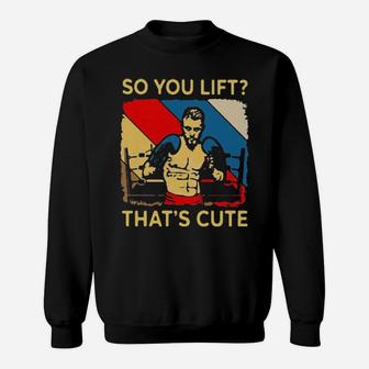 Boxing So You Lift That It Is Cute Sweatshirt - Monsterry UK