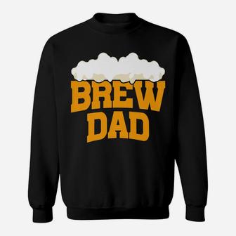 Brew Dad Funny Drinking Father's Day Beer Gift Sweatshirt | Crazezy AU