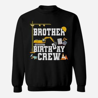 Brother Birthday Crew Shirt Gift Construction Birthday Party Sweatshirt | Crazezy
