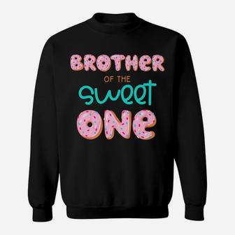 Brother Of Sweet One First Birthday Matching Family Donut Sweatshirt | Crazezy