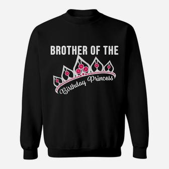 Brother Of The Birthday Princess Matching Family Sweatshirt | Crazezy