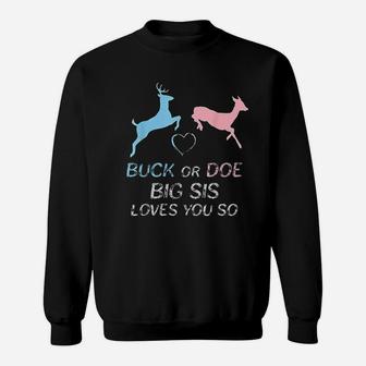 Buck Or Doe Big Sis Loves You So Sweatshirt - Thegiftio UK