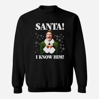 Buddy The Elf Santa I Know Him Funny Holiday Sweatshirt - Thegiftio UK