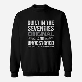 Built In The Seventies Original And Unrestored Sweatshirt - Thegiftio UK