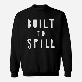 Built To Spill Sweatshirt - Thegiftio UK