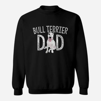 Bull Terrier Dad Dog Lover Sweatshirt | Crazezy