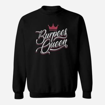 Burpees Queen Sweatshirt | Crazezy UK
