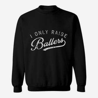 Busy Raising Ballers I Only Raise Ballers Letter Print Sweatshirt - Thegiftio UK