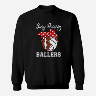 Busy Raising Ballers Sweatshirt | Crazezy