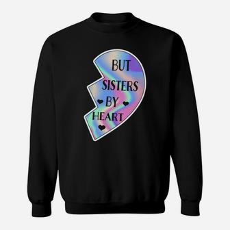 But Sisters By Heart Friendship Best Friend Matching Hearts Sweatshirt | Crazezy