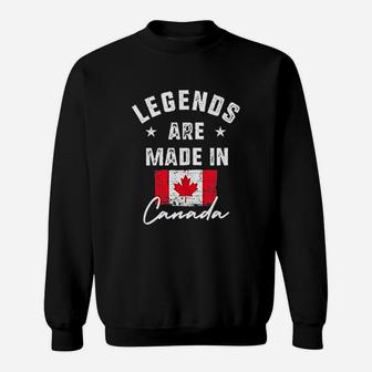 Canada Canadian Flag Legends Are Made In Canada Sweatshirt | Crazezy